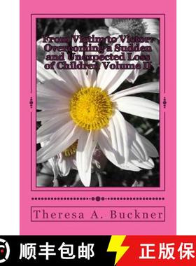 预订 From Victim to Victor: Overcoming a Sudden and Unexpected Loss of Children [9780615702827]