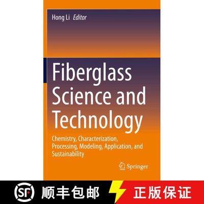 【3-4周达】Fiberglass Science and Technology: Chemistry, Characterization, Processing, Modeling, Appl... [9783030722029]