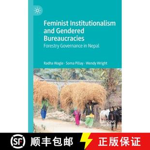 Bureaucracies and Forestry Nepal Feminist 4周达 9789811525902 Institutionalism Governance Gendered