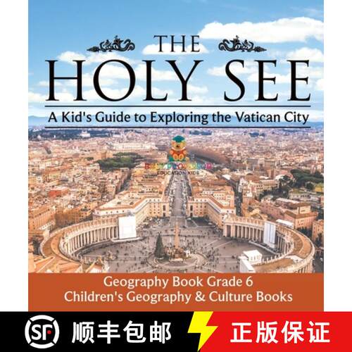 【3-4周达】精装 The Holy See | A Kid's Guide to Exploring the Vatican City - Geography Book Grade 6 |... [9798869412348]