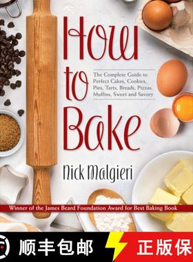 预订 How to Bake: The Complete Guide to Perfect Cakes, Cookies, Pies, Tarts, Breads, Pizzas, Muffins,... [9780486829180]