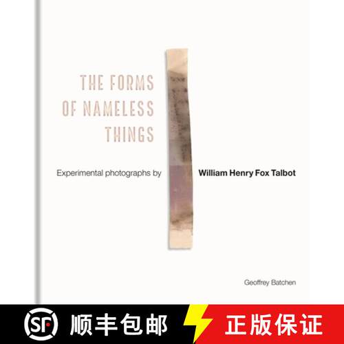 【3-4周达】精装 The Forms of Nameless Things: Experimental Photographs by William Henry Fox Talbot [9781851245932]