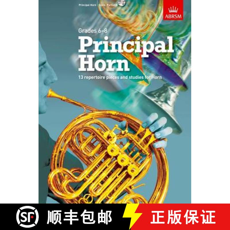 【3-4周达】Principal Horn, Score, Part & CD: 13 repertoire pieces and studies for Horn, Grades 6-8 [9781848494862]