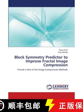 预订 Block Symmetry Predictor to Improve Fractal Image Compression [9783659417108]