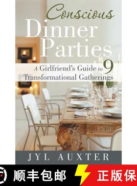 【3-4周达】Conscious Dinner Parties: A Girlfriend's Guide to 9 Transformational Gatherings [9781452575599]