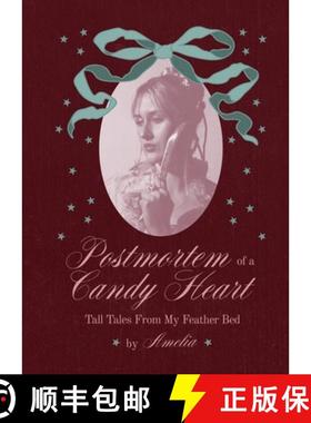 预订 Postmortem of a Candy Heart: Tall Tales From My Feather Bed [9798869295460]