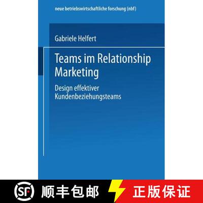 【3-4周达】Teams im Relationship Marketing: Design effektiver Kundenbeziehungsteams [9783409128582]