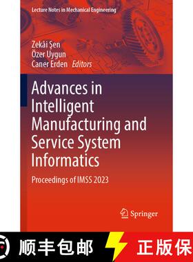 【3-4周达】Advances in Intelligent Manufacturing and Service System Informatics: Proceedings of IMSS ... [9789819960644]