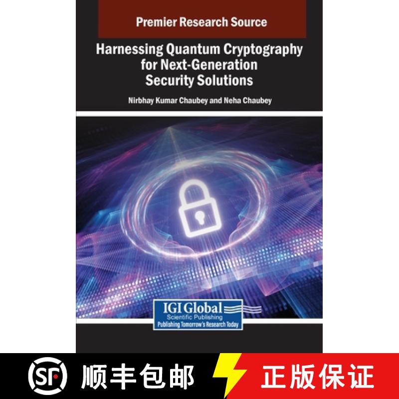 【2-3周达】Harnessing Quantum Cryptography for Next-Generation Security Solutions [9798369392218]
