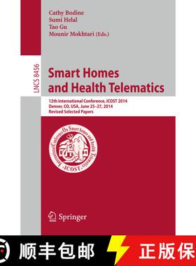 【3-4周达】Smart Homes and Health Telematics : 12th International Conference, ICOST 2014, Denver, CO,... [9783319144238]