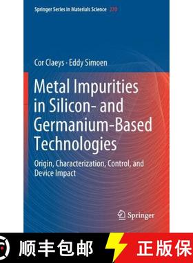 【3-4周达】Metal Impurities in Silicon- and Germanium-Based Technologies : Origin, Characterization, ... [9783319939247]
