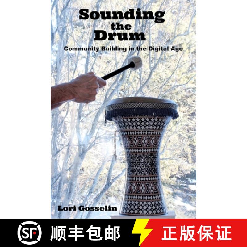 预订 Sounding the Drum: Community Building in the Digital Age [9780987684042]