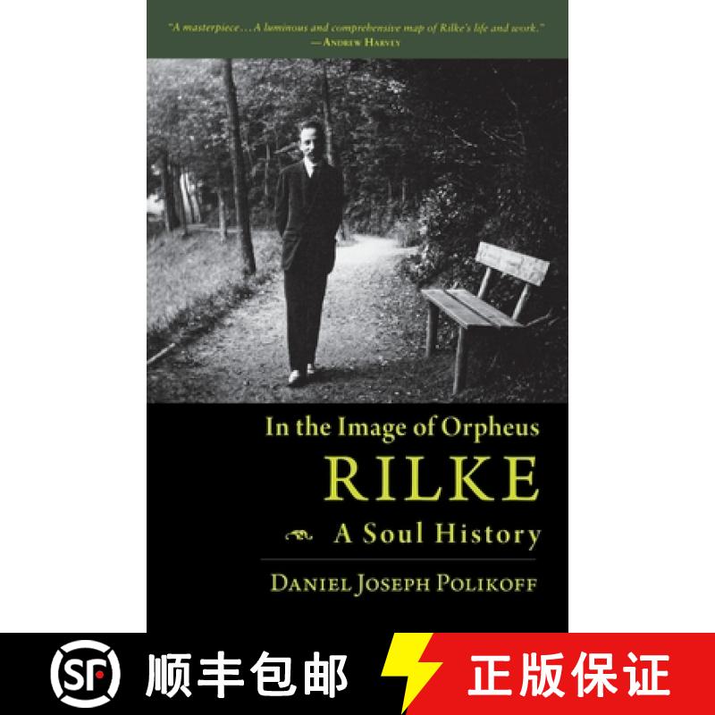 预订 In the Image of Orpheus: Rilke - A Soul History [9781888602524]