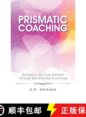 【3-4周达】Prismatic Coaching: Getting to the Core Element Through Self-Directed Coaching [9781482846997]