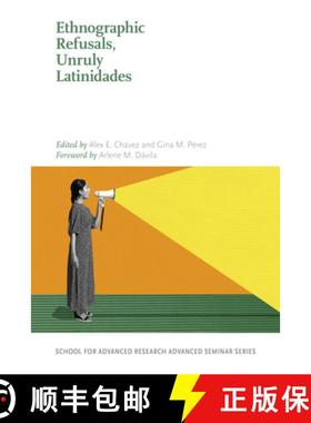 【3-4周达】Ethnographic Refusals, Unruly Latinidades [9780826363565]