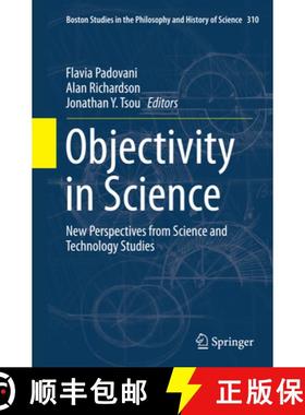 【3-4周达】Objectivity in Science: New Perspectives from Science and Technology Studies [9783319382937]