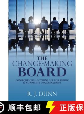 预订 The Change-Making Board: Consequential Governance for Public & Nonprofit Organizations [9781662824869]
