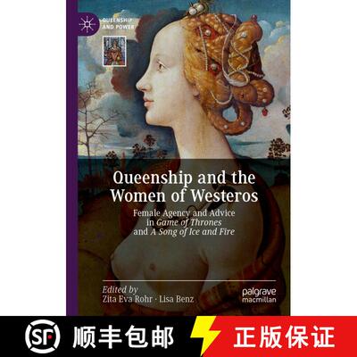 【3-4周达】Queenship and the Women of Westeros : Female Agency and Advice in Game of Thrones and A So... [9783030250409]