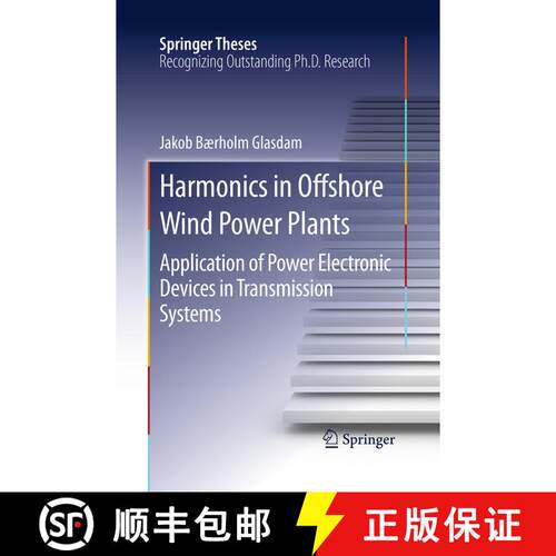 【3-4周达】Harmonics in Offshore Wind Power Plants : Application of Power Electronic Devices in Trans... [9783319387420]