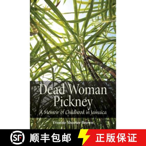 预订 Dead Woman Pickney – A Memoir of Childhood in Jamaica [9781554581894]