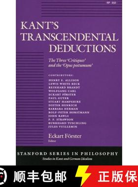 【3-4周达】Kant's Transcendental Deductions: The Three 'Critiques' and the 'Opus Postumum' [9780804717175]