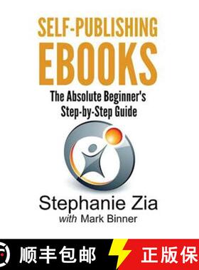 【3-4周达】Self-Publishing Ebooks: The Absolute Beginner's Step-By-Step Guide [9780993092268]