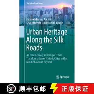 【3-4周达】Urban Heritage Along the Silk Roads: A Contemporary Reading of Urban Transformation of His... [9783030227616]