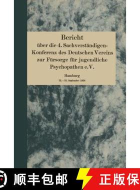 【3-4周达】Bericht UEber Die 4. Sachverstandigen-Konferenz Des Deutschen Vereins Zur Fursorge Fur Jug... [9783642940521]