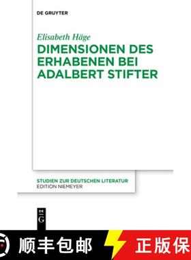 【3-4周达】Dimensionen des Erhabenen bei Adalbert Stifter [9783110682847]