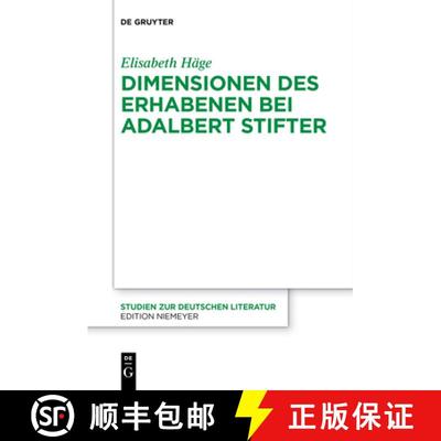 【3-4周达】Dimensionen des Erhabenen bei Adalbert Stifter [9783110682847]