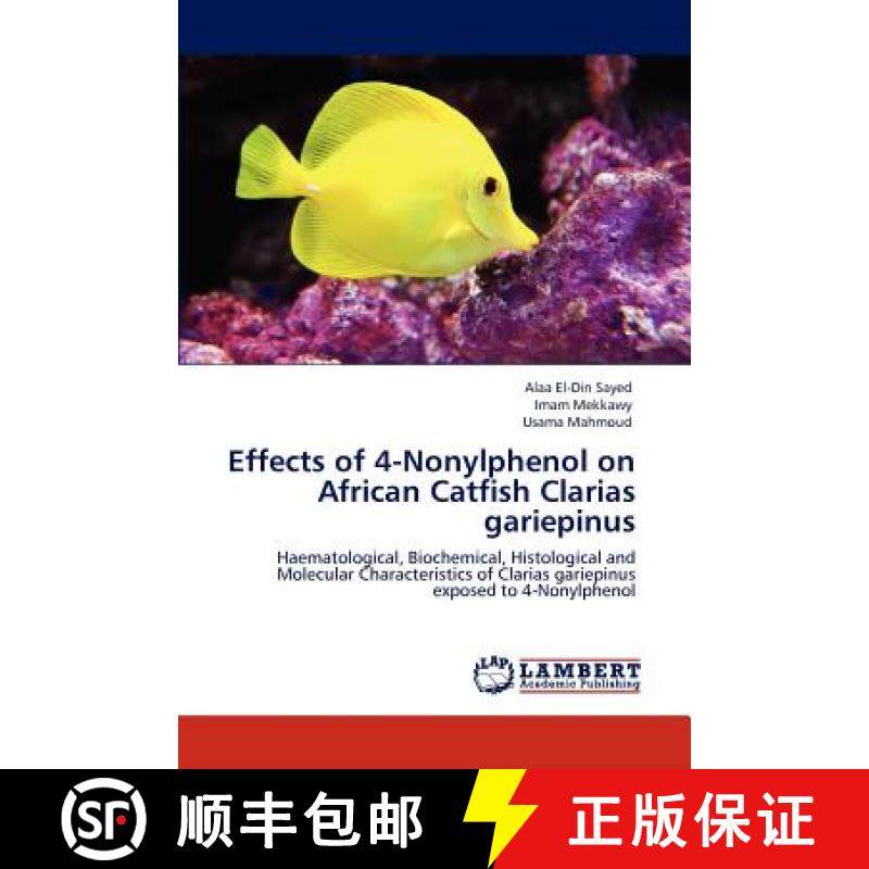 预订 Effects of 4-Nonylphenol on ¿African Catfish Clarias ¿gariepinus [9783845444673]