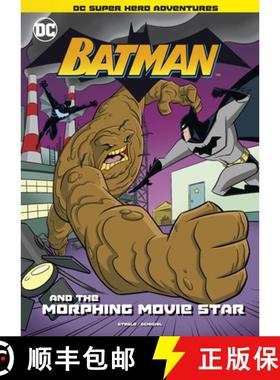 预订 Batman and the Morphing Movie Star [9781515882145]