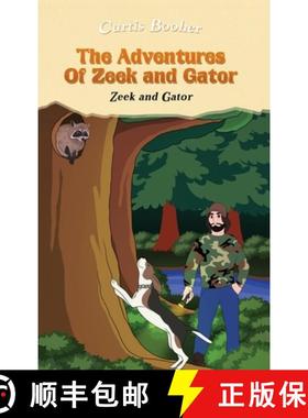 【3-4周达】The Adventures of Zeek and Gator: Zeek and Gator [9781954371026]