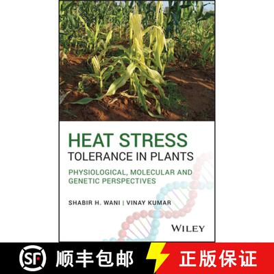 【3-4周达】Heat Stress Tolerance In Plants - Physiological, Molecular And Genetic Perspectives [Wiley... [9781119432364]