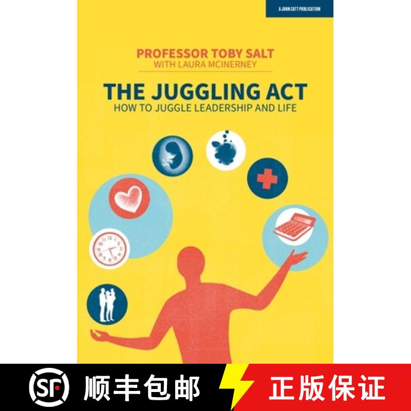 【2-3周达】Juggling Act: How to juggle leadership and life: How to juggle leadership and life [9781913622848]