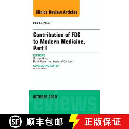 【3-4周达】精装 Contribution of Fdg to Modern Medicine, Part I, an Issue of Pet Clinics: Volume 9-4 [9780323326261]