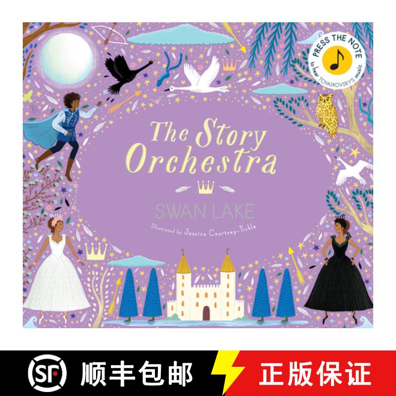 【2-3周达】The Story Orchestra: Swan Lake: Press the Note to Hear Tchaikovsky's Musicvolume 4 [9780711241503]