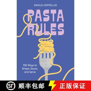 【3-4周达】Pasta Rules: 100 Ways to Shape, Sauce, and Serve [9781454956983]