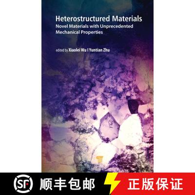 【3-4周达】Heterostructured Materials: Novel Materials with Unprecedented Mechanical Properties [9789814877107]