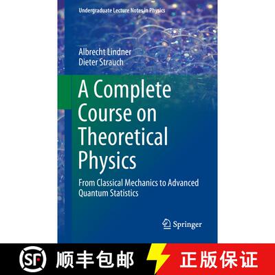 【3-4周达】A Complete Course on Theoretical Physics : From Classical Mechanics to Advanced Quantum St... [9783030043599]