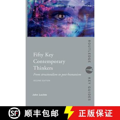 【3-4周达】Fifty Key Contemporary Thinkers : From Structuralism to Post-Humanism [9780415326940]