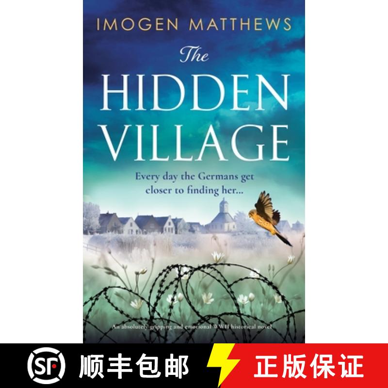 【2-3周达】The Hidden Village: An absolutely gripping and emotional World War II historical novel [9781803142951]