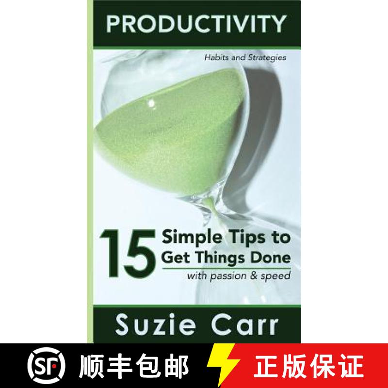 【3-4周达】Productivity: 15 Simple Tips to Get Things Done with Passion and Speed: Productivity Habit... [9780986388163]