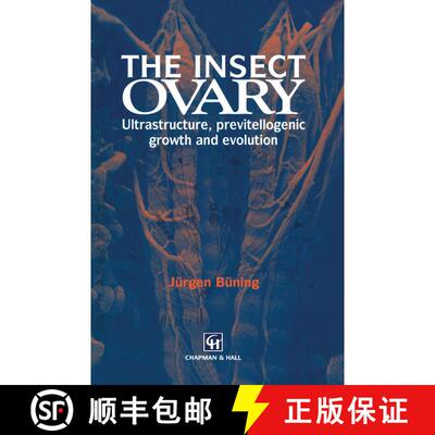 【3-4周达】The Insect Ovary : Ultrastructure, previtellogenic growth and evolution [9789401043199]