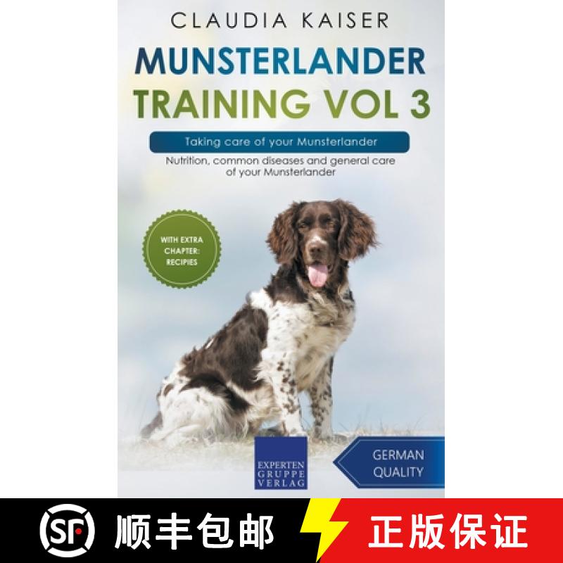 【2-3周达】Munsterlander Training Vol 3 – Taking care of your Munsterlander: Nutrition, common ... [9783968974026]