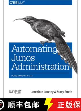 【3-4周达】Automating Junos Administration: Doing More with Less [9781491928882]
