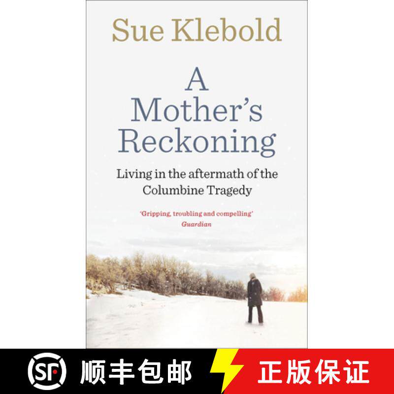 【3-4周达】A Mother's Reckoning : Living in the aftermath of the Columbine tragedy [9780753556818]