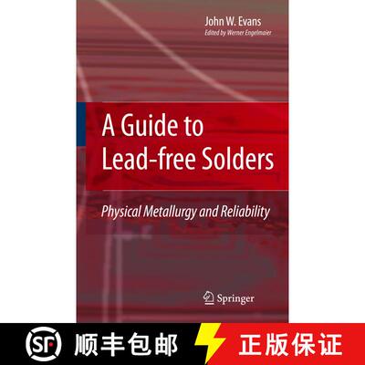 【3-4周达】A Guide to Lead-free Solders : Physical Metallurgy and Reliability (Softcover reprint of h... [9781849965774]