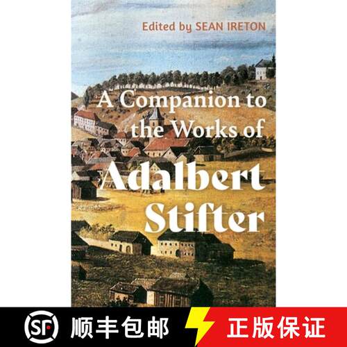 【3-4周达】精装 A Companion to the Works of Adalbert Stifter [9781640141070]