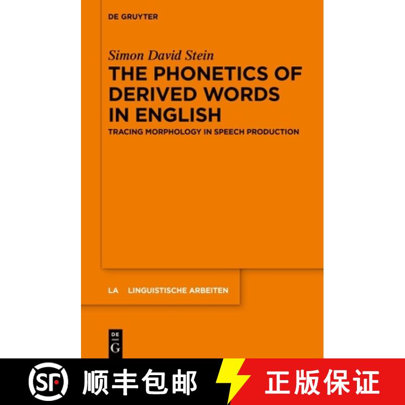 【3-4周达】The Phonetics of Derived Words in English: Tracing Morphology in Speech Production [9783111023519]